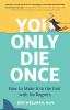You_only_die_once