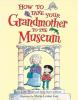 How_to_take_your_grandmother_to_the_museum