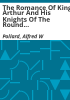 The_romance_of_King_Arthur_and_his_knights_of_the_round_table