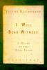 I_will_bear_witness