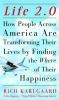 Life_2_0___how_people_across_America_are_transforming_their_lives_by_finding_the_where_of_their_happiness