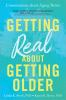 Getting_real_about_getting_older