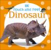 Touch_and_Feel___Dinosaur