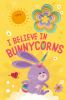 I_believe_in_bunnycorns