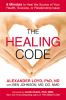 The_Healing_Code___6_Minutes_to_Heal_the_Source_of_Your_Health__Success__or_Relationship_Issue