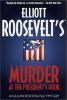 Elliott_Roosevelt_s_murder_at_the_president_s_door