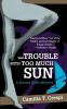 The_trouble_with_too_much_sun