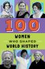 One_hundred_women_who_shaped_world_history