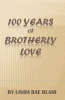 100_Years_of_Brotherly_Love