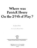 Where_was_Patrick_Henry_on_the_29th_of_May_