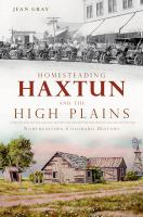 Homesteading_Haxtun_and_the_High_Plains