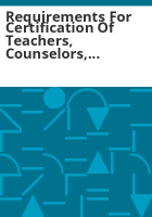 Requirements_for_certification_of_teachers__counselors__librarians__administrators_for_elementary_and_secondary_schools