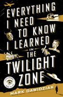 Everything_I_need_to_know_I_learned_in_the_twilight_zone