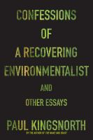 Confessions_of_a_recovering_environmentalist_and_other_essays