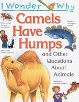 I_wonder_why_camels_have_humps_and_other_questions_about_animals