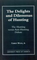 The_delights_and_dilemmas_of_hunting