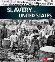 A_primary_source_history_of_slavery_in_the_United_States