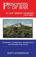 Prisoners_of_War_at_Camp_Trinidad__Colorado_1943_-_1946