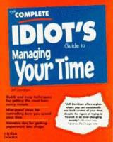 The_complete_idiot_s_guide_to_managing_your_time