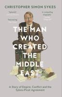 The_man_who_created_the_Middle_East