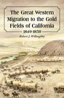 The_great_western_migration_to_the_gold_fields_of_California__1849-1850