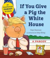 If_you_give_a_pig_the_White_House