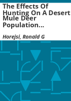 The_effects_of_hunting_on_a_desert_mule_deer_population___a_final_report