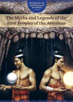 The_myths_and_legends_of_the_first_peoples_of_the_Americas