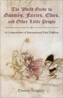 The_world_guide_to_gnomes__fairies__elves__and_other_little_people