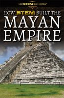 How_STEM_built_the_Mayan_empire