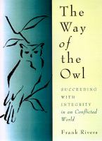 The_way_of_the_owl__succeeding_with_integrity_in_a_conflicted_w