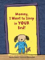 Mommy__I_want_to_sleep_in_your_bed_