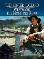 Westward_The_Monitors_Roar