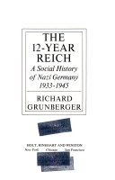 The_12-year_Reich__a_social_history_of_Nazi_Germany__1933-1945