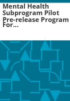 Mental_health_subprogram_pilot_pre-release_program_for_offenders_with_mental_illness_response_to_Footnote_8a_SB_05-209