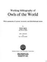 Working_bibliography_of_owls_of_the_world___With_summaries_of_current_taxonomy_and_distributional_status