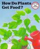 How_do_plants_get_food_